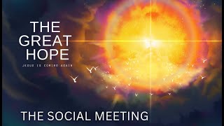 quotThe Great Hope Sermon Series The Social Meetingquot [upl. by Nostets]