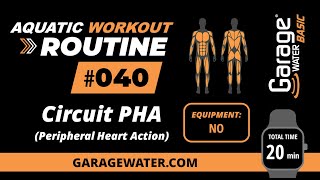 AQUATIC WORKOUT ROUTINE 040  Circuit PHA Peripheral Heart Action  Garage Water® BASIC [upl. by Jimmie]