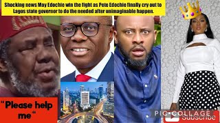 Shocking news May Edochie win the fight as Pete Edochie finally cry out to Lagos state governor [upl. by Bailey]