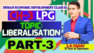 Liberalization  NEP 1991  ch 3 indian economy class 12  Part 3 liberalisation [upl. by Breana]