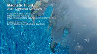 Magnetic Fluid  Aleksandar Dimitrijevic  Ambient  New Age  Royalty Free Music  ShockwaveSound [upl. by Nahsor908]