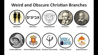 Ten Weird and Obscure Christian Branches and Denominations [upl. by Tiffa734]