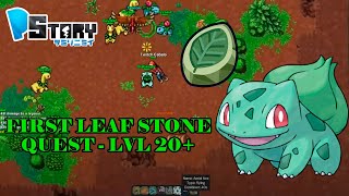 FIRST LEAF STONE QUEST  LVL 20  PSTORY ONLINE [upl. by Aizat]