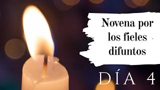 Día 4 Novena por los fieles difuntos [upl. by Gwenora]