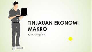 TINJAUAN EKONOMI MAKRO [upl. by Nlycaj]