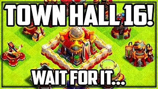 Town Hall 16 Clash of Clans UPDATEWhen [upl. by Haelahk773]