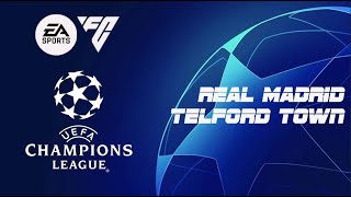 REAL MADRID vs TELFORD TOWN [upl. by Akinod]