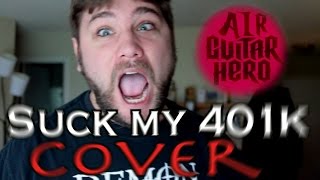 Jarrod Alonge Amidst The Graves Demons  Suck My 401k Air Guitar Hero Cover [upl. by Peterman]