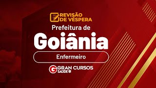 Revisão de Véspera Prefeitura de Goiânia  Enfermeiro [upl. by Rupert]