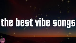 the best vibe songs  Relaxing Music Playlist [upl. by Limemann]