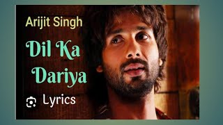 Dil ka dariya kabir singh Arijit song [upl. by Milka]