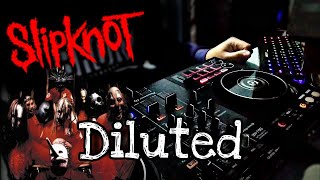 Diluted  Slipknot  Sample Cover  DDJ400 [upl. by Nowad]