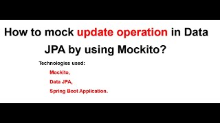 How to mock update operation in Data JPA by using Mockito Spring Boot [upl. by Kalina]