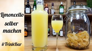 Limoncello selber machen  Likör  Rezept  TrinkBar [upl. by Ennove]