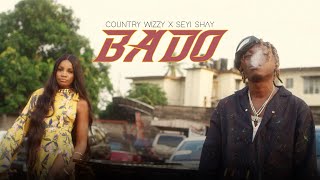 Country Wizzy ft Seyi Shay  Bado [upl. by Eninaj]