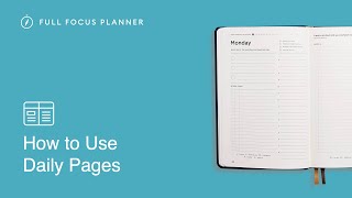 How to Use the Daily Pages in the Full Focus Planner  Official Tutorial [upl. by Filbert]