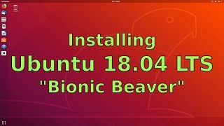 Installing Ubuntu 1804 LTS [upl. by Nalda]