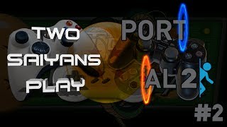 Two Saiyans Play Portal 2 2 High Fives and Friendship [upl. by Orihakat94]