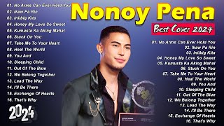 Nonoy Pena Best Cover Hits Songs 2024 Philippines  No Arms Can Ever Hold You Ikaw Pa Rin [upl. by Laurianne]