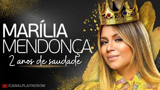 MARÍLIA MENDONÇA MAIS TOCADAS MARÍLIA MENDONÇA 2 ANOS DE SAUDADE  RAINHA DA SOFRÊNCIA [upl. by Meer]