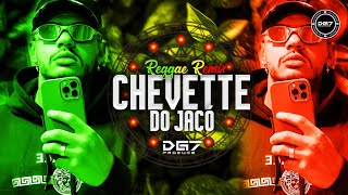 CHEVETTE DO JACÓ REGGAE REMIXHUBGRIA HIP HOPDG7 NO BEAT DG7PRODUCER [upl. by Nodyroc]