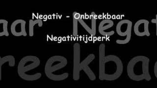 Negativ  Onbreekbaar [upl. by Nednerb]