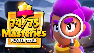 How I Found All 75 Mastery Titles in Brawl Stars [upl. by Anika362]