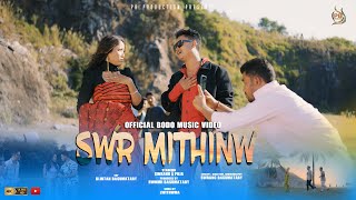 SWR MITHINW  Official Bodo Music Video  Swrang amp Puja  LwithwmaGangguPB Production [upl. by Hgielra733]