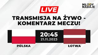 Polska  Łotwa  live na żywo transmisja mecz towarzyski na Młody Nadaje  2040 [upl. by Siegel]