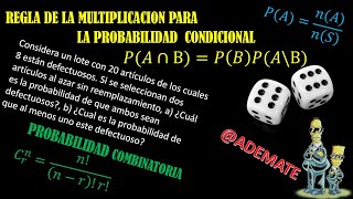 Probabilidad combinatoria y Regla de la multiplicación para la probabilidad condicional [upl. by Alburg139]