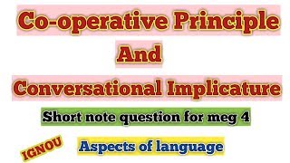 Cooperative principle and Conversational Implicature  Aspects of language meg 4 [upl. by Auos663]