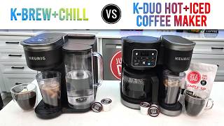 Keurig KBrewChill vs Keurig KDuo Hot amp Iced COMPARISON [upl. by Launcelot]