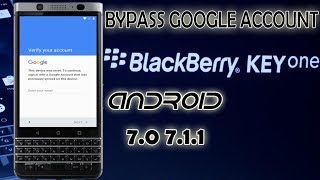 Bypass Frp BlackBerry KEYone BBB100 1236 Skip Google account android 7 1 1 [upl. by Hebner349]