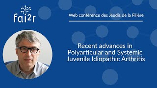 Recent advances in Polyarticular and Systemic Juvenile Idiopathic Arthritis [upl. by Imer422]