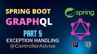 Spring Boot GraphQL Part 5  Exception Handling  Fully explained [upl. by Amsirak]