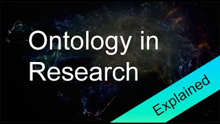 Ontology in research Explained [upl. by Oreves]