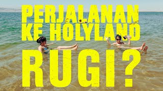 PERJALANAN KE HOLYLAND RUGI CEK 7 HAL INI DULU [upl. by Eicart990]