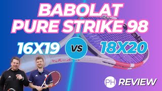 REVIEW BABOLAT PURE STRIKE 16x19 v 18x20  Racquet Review  Comparison [upl. by Yemorej]