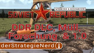 NEWS zum DDR DLC Müll Forschung amp Version 10 Workers amp Resources Soviet Republic  deutsch [upl. by Meesan]