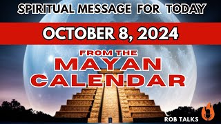 Todays Spiritual Message from the Mayan Calendar  October 8 2024 mayancalendar spirituallity [upl. by Anyr808]