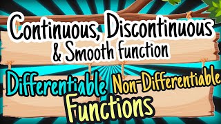 Continuous amp Discontinuous function  Smooth function  Differentiable amp Nondifferentiable function [upl. by Rolo101]