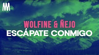 Wolfine amp Ñejo  Escápate Conmigo Remix LetraLyrics [upl. by Lamaaj]