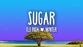 Flo Rida  Sugar feat Wynter Lyrics [upl. by Emlyn164]