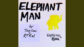 Elephant Man [upl. by Beatrice]