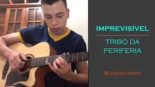 Imprevisível cover  Tribo da Periferia [upl. by Meldoh]