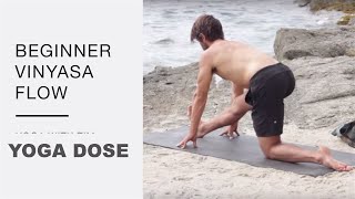 Beginner Vinyasa Flow  Yoga Dose [upl. by Painter893]