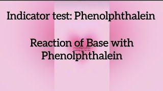 Test Of Base with Phenolphthalein indicator [upl. by Thurlow]