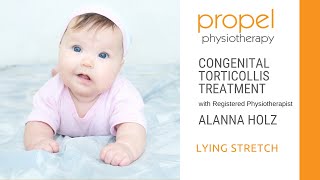 Congenital Torticollis Treatment  Lying Neck Stretch  Propel Physiotherapy [upl. by Banks617]