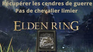 Elden Ring  Récupérer rapidement Pas de chevalier limier Cendres de guerre [upl. by Anihc]