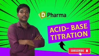 ACID BASE TITRATION  PHARMACEUTICAL CHEMISTRY  NS College of Pharmacy [upl. by Fabiolas]